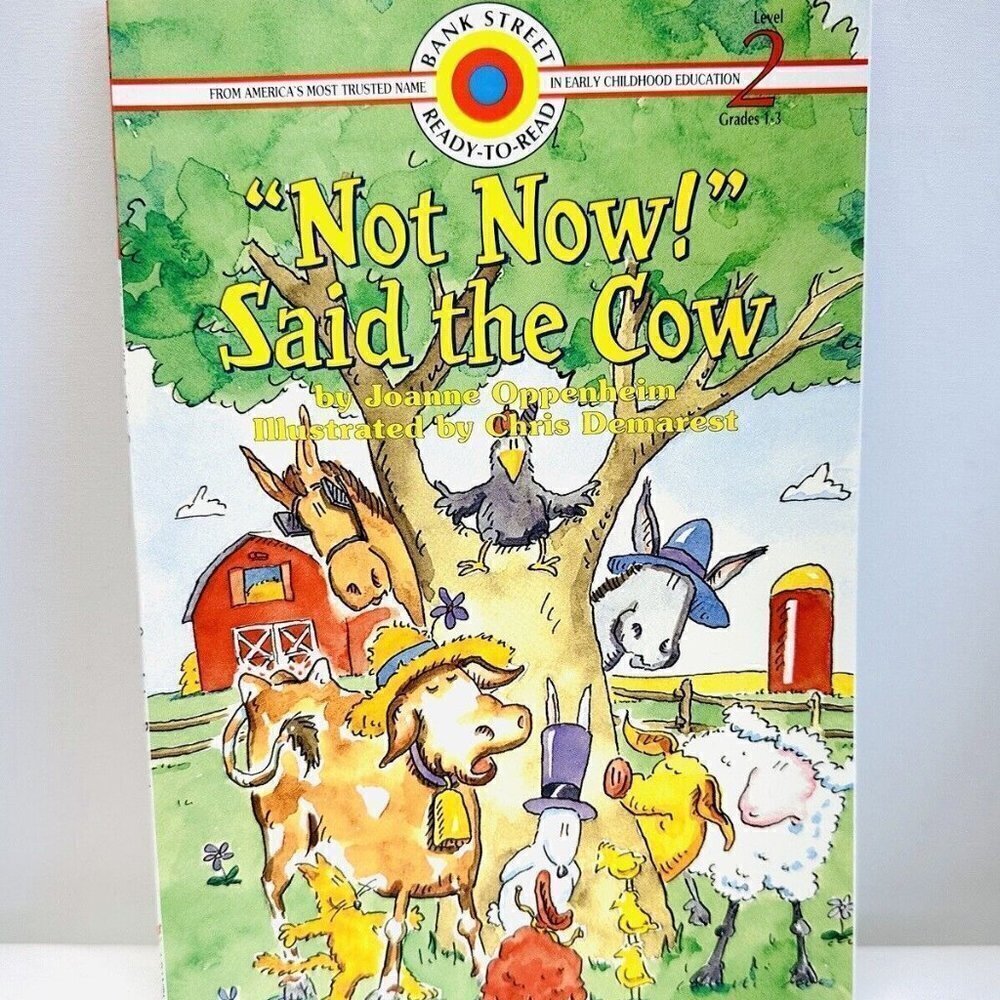 "NOT NOW!" SAID THE COW Paperback Book Bank Street Level 2 by Joanne Oppenheim